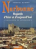 Narbonne : Regards d'hier et d'aujourd'hui
