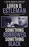 Something Borrowed, Something Black: A Peter Macklin Novel