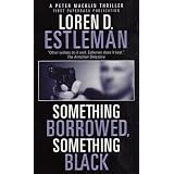 Something Borrowed, Something Black: A Peter Macklin Novel