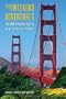 Weekend Adventures in San Francisco and Northern California (Weekend Adventures in San Francisco & Northern California)