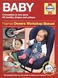 The Haynes Baby Manual: Conception to Two Years