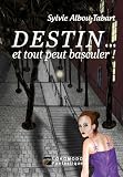 Destin... et Tout Peut Basculer