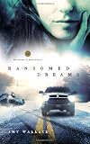 Ransomed Dreams (Defenders of Hope Series #1)
