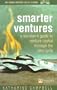 Smarter Ventures: A Survivor's Guide to Venture Capital Through the New Cycle ("Financial Times") ("Financial Times") ("Financial Times") (Financial Times Series)