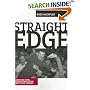 Straight Edge: Clean-Living Youth, Hardcore Punk, And Social Change