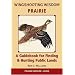 Wingshooting Wisdom: Prairie: A Guidebook For Finding & Hunting Public Lands