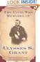 The Civil War Memoirs of Ulysses S. Grant