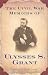 The Civil War Memoirs of Ulysses S. Grant