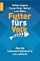 Futter f�rs Volk: Was die Lebensmittelindustrie uns auftischt
