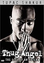 Stream Tupac Shakur: Thug Angel - The Life of an Outlaw Online.