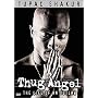 Tupac Shakur - Thug Angel (The Life of an Outlaw)