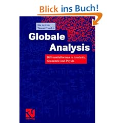 Globale Analysis: Differentialformen in Analysis, Geometrie und Physik: Differentialformen in Analysis, Geometrie und Feldtheorie