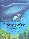 Der Regenbogenfisch stiftet Frieden - Marcus Pfister