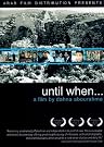 Until When...