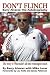 Search : Don't Flinch - Barry Alvarez: The Autobiography           The Story of Wisconsin's All-Time Winningest Coach