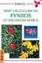 Sasol First Field Guide to Fynbos of Southern Africa