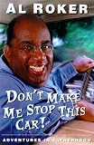 Dont Make Me Stop This Car!: Adventures in Fatherhood