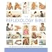 The Reflexology Bible: The Definitive Guide to Pressure Point Healing