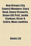 New Orleans City Council Members: Stacy Head, Jimmy Fitzmorris, Rene Gill Pratt, Jackie Clarkson, Victor H. Schiro, Moon Landrieu-