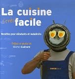 Revue Ginkgo  / La cuisine très facile : Recettes pour débutants et maladroits