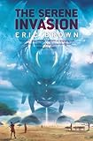 The serene invasion