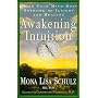 Awakening Intuition: Using Your Mind-Body Network &hellip by Mona Lisa Schulz