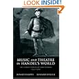 Music and Theatre in Handel's World: The Family Papers of James Harris 1732-1780