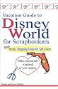 Vacation Guide to Disney World for Scrapbookers