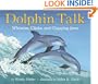 Dolphin Talk: Whistles, Clicks, and Clapping Jaws (Let's-Read-and-Find-Out Science 2)