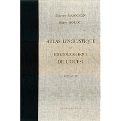 Atlas linguistique et ethnographique de la France Ouest, 3 : Poitou, Aunis, Saintonge, Angoumois. L'�levage (suite). La maison, la vie domestique