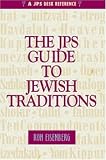  : The JPS Guide to Jewish Traditions (JPS Desk Reference Series)