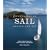 Fifty Places to Sail Before You Die: Sailing Experts Share the World's Greatest Destinations