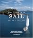 Fifty Places to Sail Before You Die: Sailing Experts Share the World's Greatest Destinations