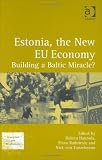 Estonia, the New EU Economy: Building a Baltic Miracle? (Transition and Development) (Transition and Development) (Transition and Development)