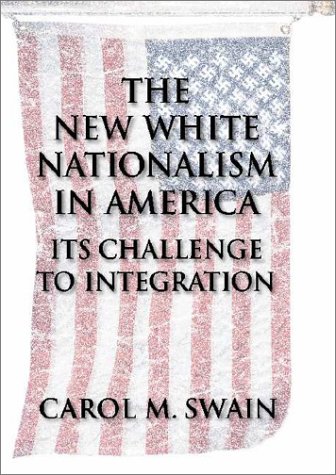 The New White Nationalism in America: Its Challenge to Integration