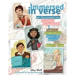 Immersed in Verse: An Informative, Slightly Irreverent & Totally Tremendous Guide to Living the Poet's Life