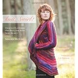 knit, Swirl! Uniquely Flattering, One Piece, One Seam Swirl Jackets; Foreword by Cat Bordhi ~ Sandra McIver