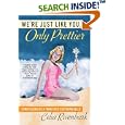 We're Just Like You, Only Prettier: Confessions of a Tarnished Southern Belle