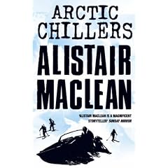 Alistair Maclean's Arctic Chillers