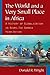 The World and a Very Small Place in Africa: A History of Globalization in Niumi, the Gambia