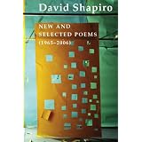 David Shapiro: New and Selected Poems, 1965-2006