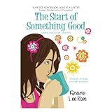 The Start of Something Good (Jamett & Joseph Series) ~ Gracie Lee Rose