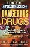 Dangerous Drugs: An Easy to Use Reference for Parents and Professionals, Second Edition