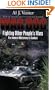 WAR DOG: Fighting Other People's Wars -The Modern Mercenary in Combat