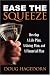 Ease the Squeeze