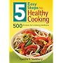 5 Easy Steps to Healthy Cooking: 500 Recipes for L&hellip by Camilla V. Saulsbury