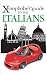 The Xenophobe's Guide to the Italians (Xenophobe's Guides)