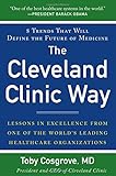 The Cleveland Clinic Way: Lessons in Excellence from One of the World's Leading Health Care Organizations
