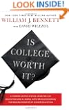 Is College Worth It?: A Former United States Secretary of Education and a Liberal Arts Graduate Expose the Broken Promise of Higher Education
