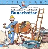 Ich Hab Einen Freund, Der Ist Bauarbeiter - 